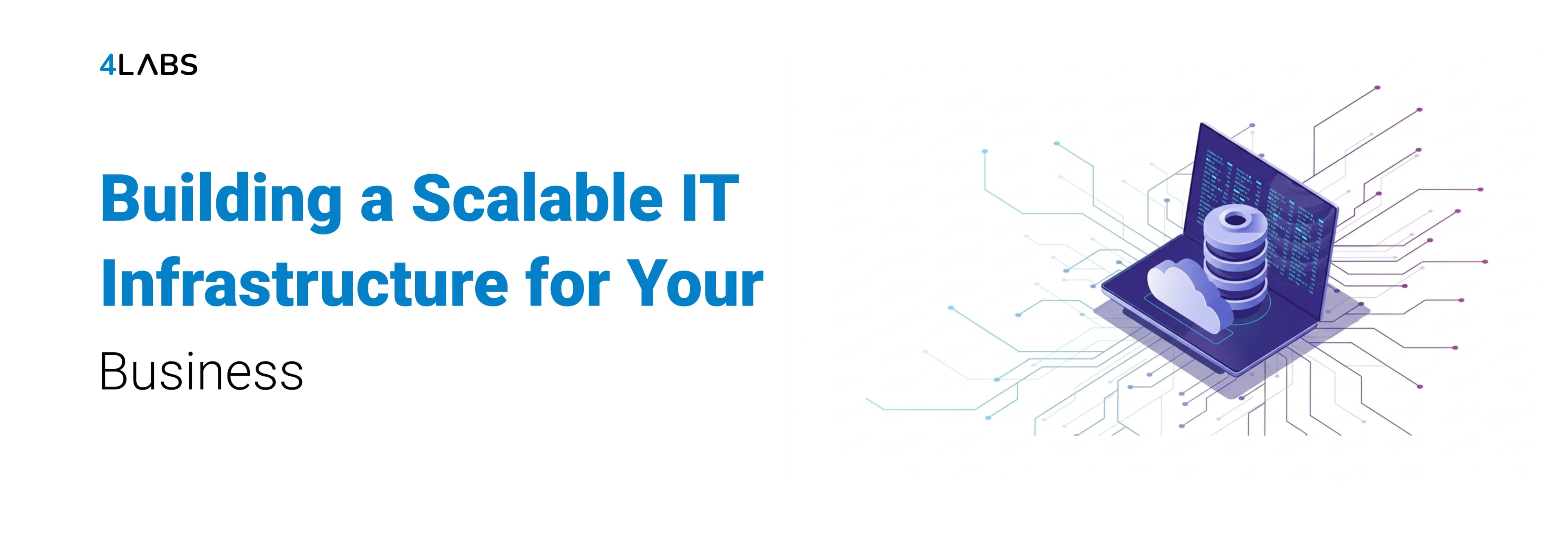 Building a scalable IT infrastructure for business growth
