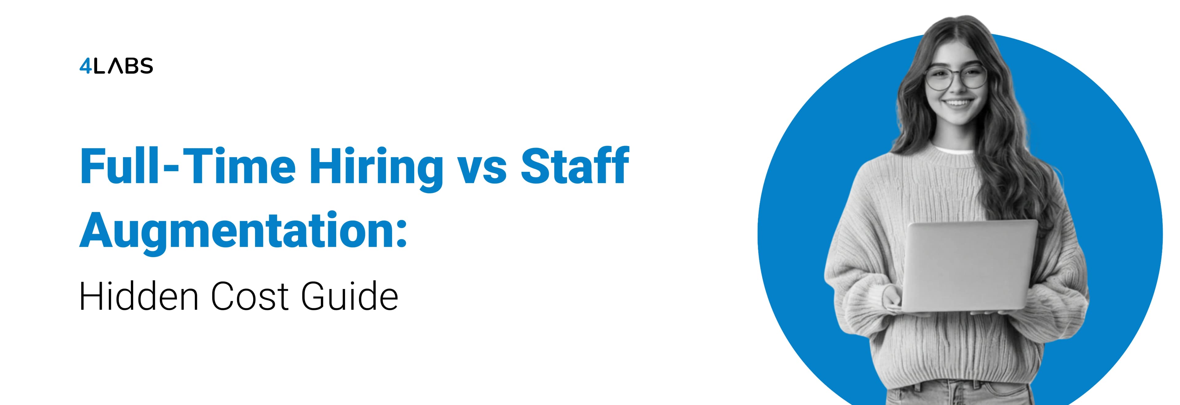 Hidden costs of full-time hiring vs staff augmentation