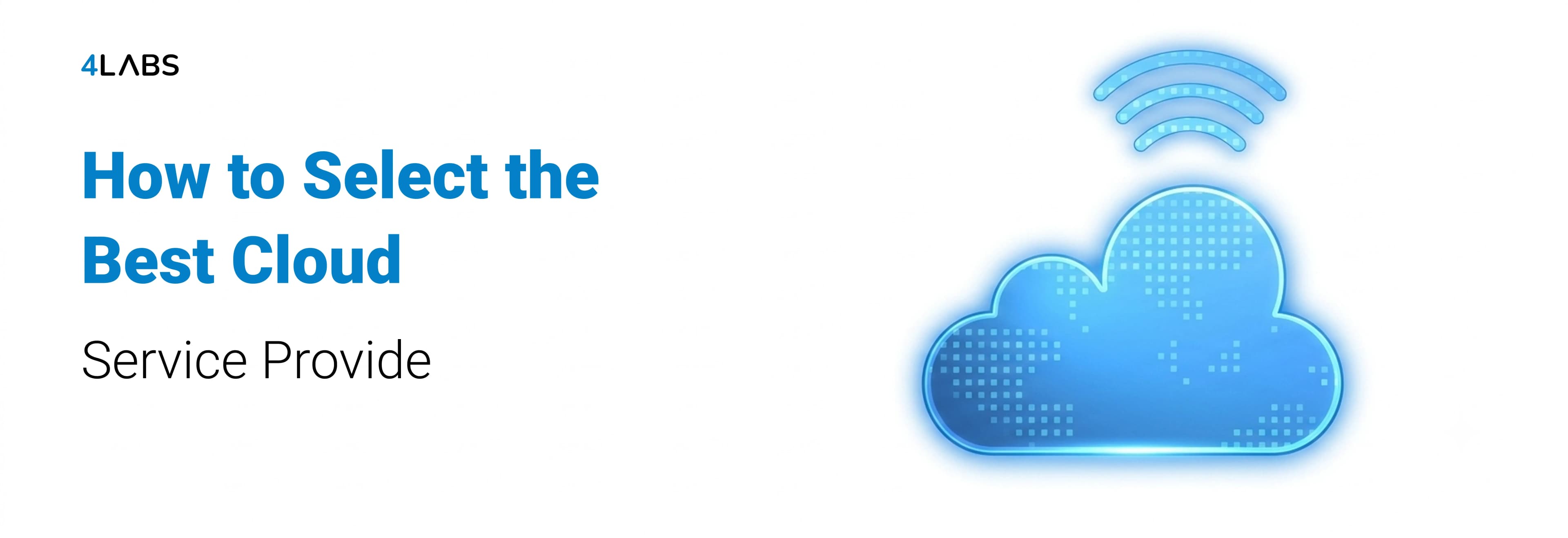 How to Choose a Cloud Service Provider: A Method, Not a Checklist