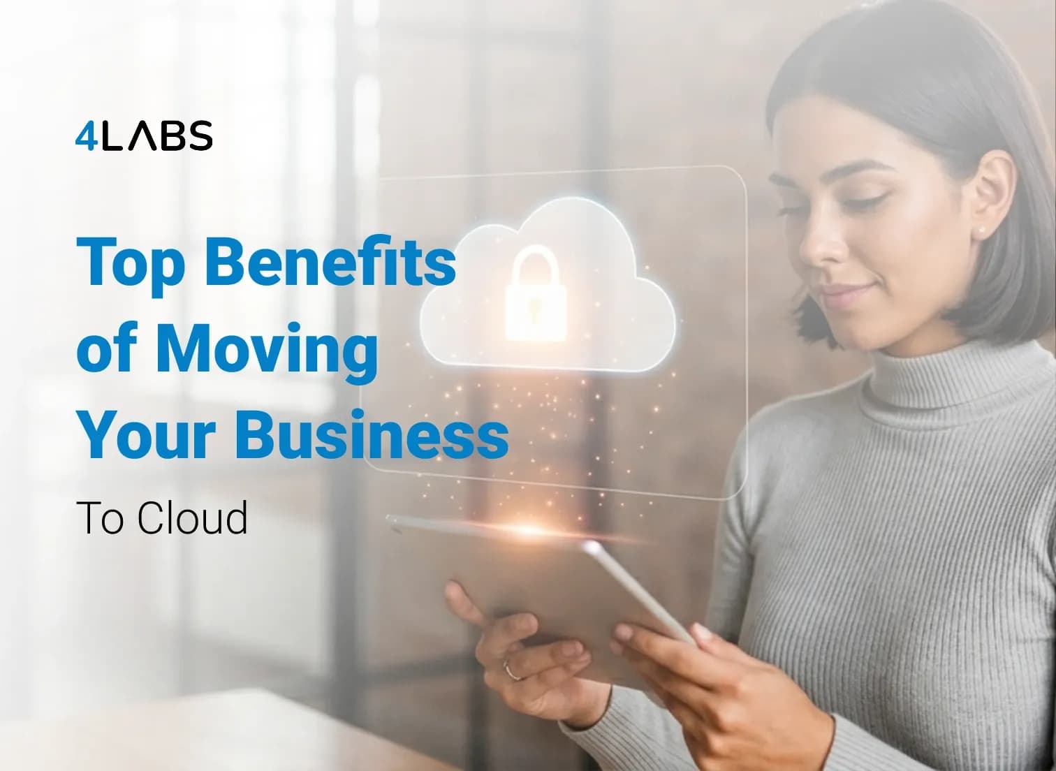 Business benefits of moving to the cloud